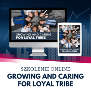 Growing and Caring for Loyal Tribe - szkolenie online